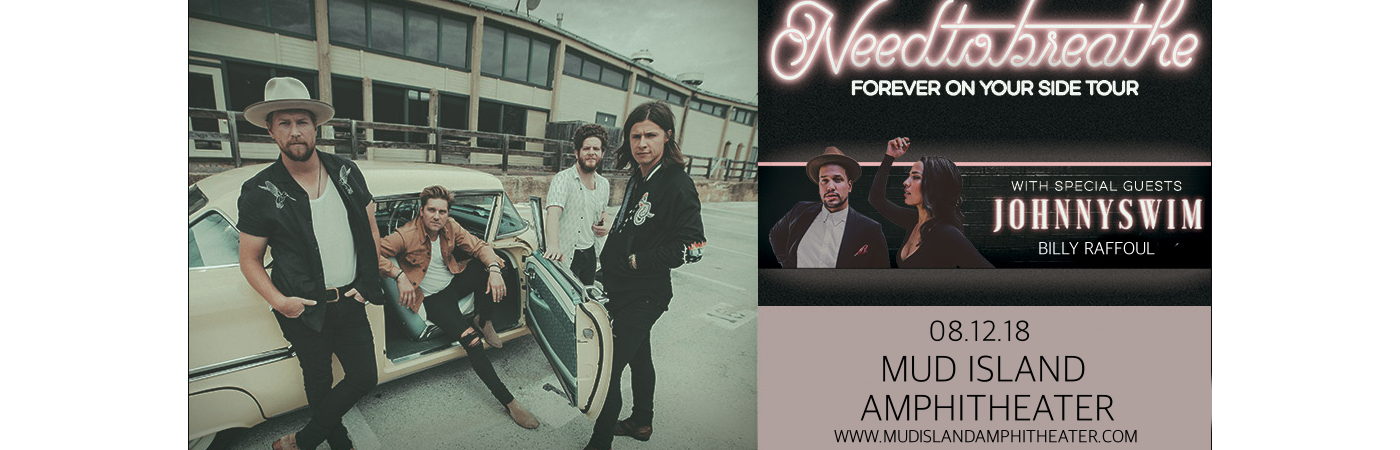 Needtobreathe, Johnnyswim & Billy Raffoul at Mud Island Amphitheater tickets Needtobreathe, Johnnyswim & Billy Raffoul at Mud Island Amphitheater